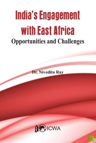 India's Current Engagement with East Africa- Opportunities and Challenges