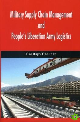 Military Supply Chain Management and People's Liberation Army Logistics