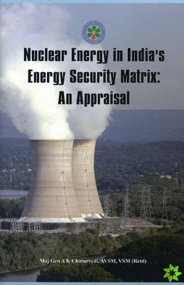 Nuclear Energy in India's Energy Security Matrix