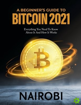 Beginner's Guide to Bitcoin 2021