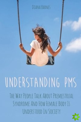 Understanding PMS