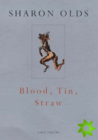 Blood, Tin, Straw