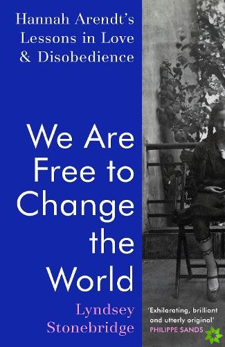 We Are Free to Change the World
