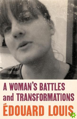 Woman's Battles and Transformations