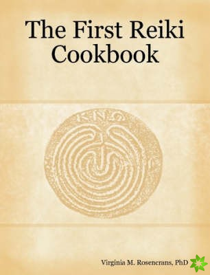First Reiki Cookbook
