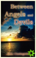 Between Angels and Devils