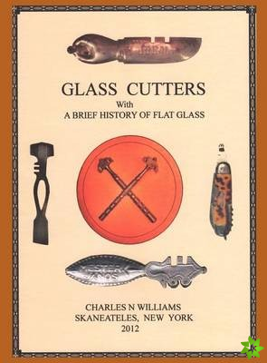 Glass Cutters with a Brief History of Flat Glass