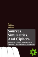 Sources, Similarities, and Ciphers