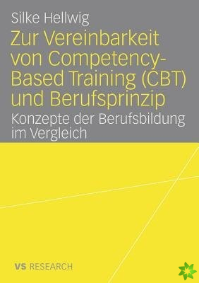 Zur Vereinbarkeit Von Competency-Based Training (Cbt) Und Berufsprinzip