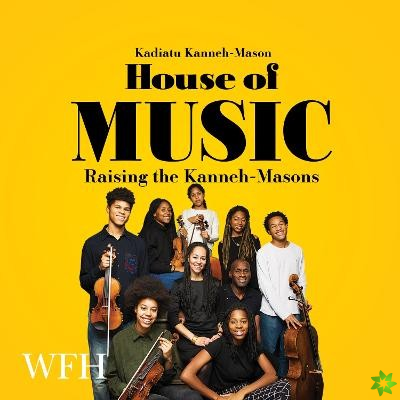 House of Music: Raising the Kanneh-Masons