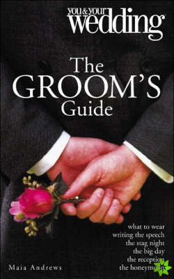 Groom's Guide Your and Your Wedding