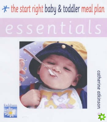 Start Right Baby and Toddler Meal Plan