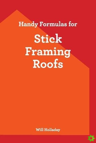 Handy Formulas for Stick Framing Roofs
