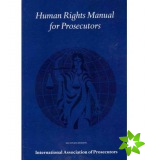 Human Rights Manual for Prosecutors