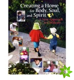Creating a Home for Body, Soul, and Spirit