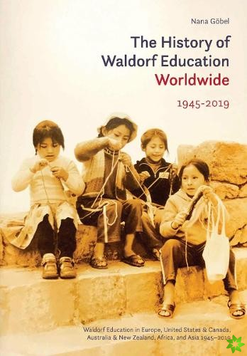 History of Waldorf Education Worldwide