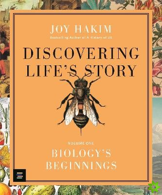 Discovering Lifes Story: Biologys Beginnings