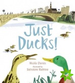 Just Ducks!