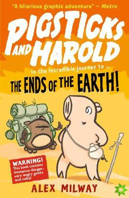 Pigsticks and Harold: the Ends of the Earth!
