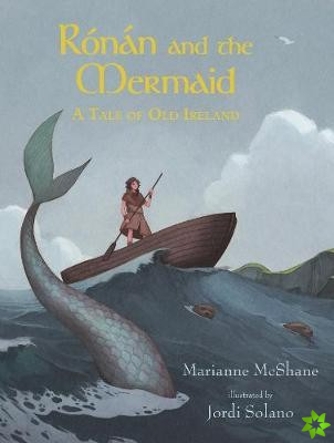 Ronan and the Mermaid: A Tale of Old Ireland