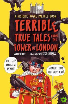 Terrible True Tales from the Tower of London