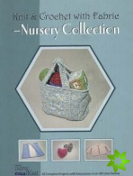 Knit & Crochet with Fabric -- Nursery Collection