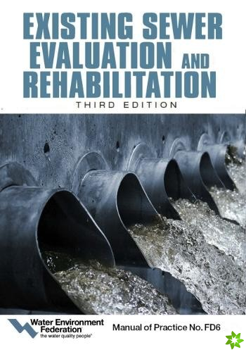 Existing Sewer Evaluation and Rehabilitation