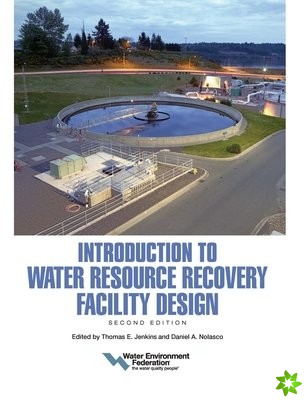 Introduction to Water Resource Recovery Facility Design