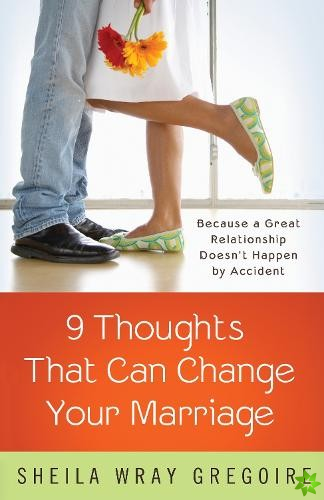 Nine Thoughts that Can Change your Marriage