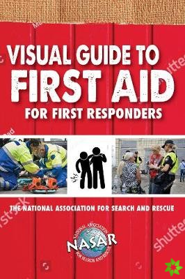 Visual Guide to First Aid for First Responders