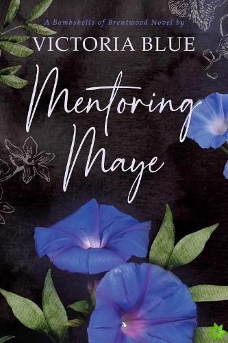 Mentoring Maye