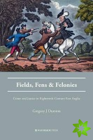 Fields, Fens and Felonies