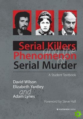 Serial Killers and the Phenomenon of Serial Murder