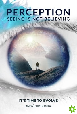 Perception: Seeing is Not Believing
