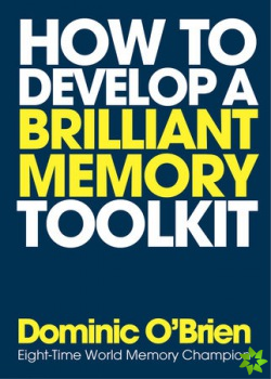 How to Develop a Brilliant Memory Toolkit