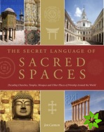 Secret Language of Sacred Spaces