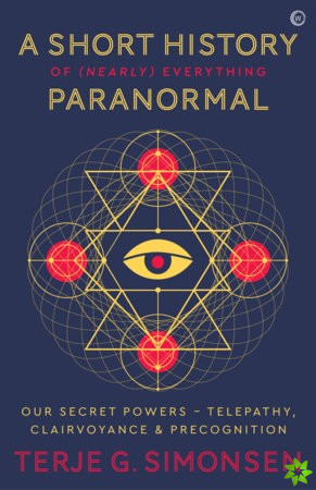 Short History of (Nearly) Everything Paranormal