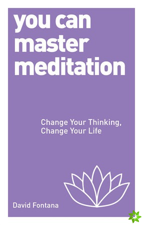 You Can Master Meditation