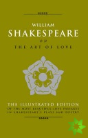 Art of Love: The Most Elequent Love Passages in Shakespear's Plays a