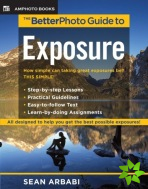 BetterPhoto Guide to Exposure, The