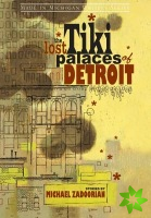 Lost Tiki Palaces of Detroit