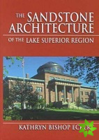 Sandstone Architecture of the Lake Superior Region