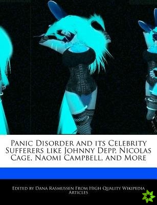 Panic Disorder and Its Celebrity Sufferers Like Johnny Depp, Nicolas Cage, Naomi Campbell, and More