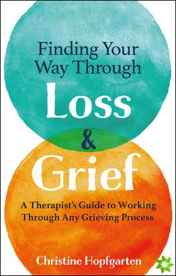 Finding Your Way Through Loss and Grief