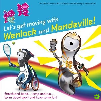Let's Get Moving with Wenlock and Mandeville!