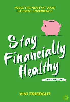 Stay Financially Healthy While You Study
