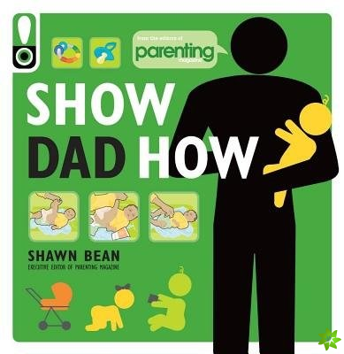 Show Dad How