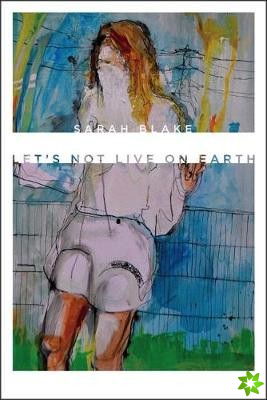 Let's Not Live on Earth