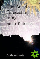 Art of Forecasting Using Solar Returns