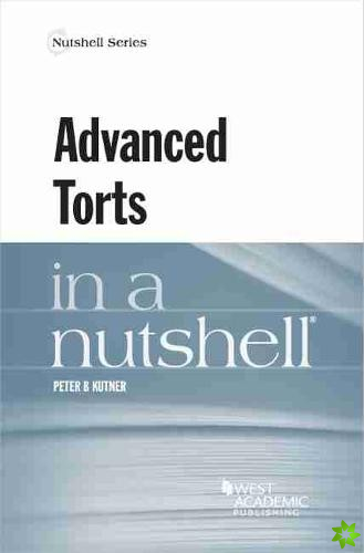 Advanced Torts in a Nutshell